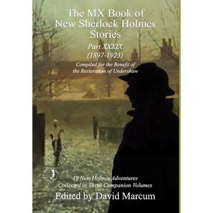 The MX Book of New Sherlock Holmes Stories Part XXXIX: 2023 Annual (1897-1923) - Hardcover