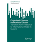 Organized Crime as Institutional Cluster: Transition from Traditional to Informational Model in Ukraine - Paperback