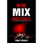 In The Mix: Discover The Secrets to Becoming a Successful DJ - Paperback