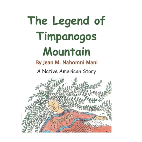 Legend of Timpanogos Mountain: A Native American Legend - Paperback