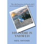 His Name is Yahweh - Paperback