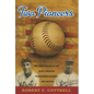 Two Pioneers: How Hank Greenberg and Jackie Robinson Transformed Baseball--and America - Hardcover
