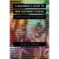 Beginner's Guide to New Testament Studies - Hardcover