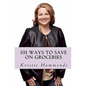 101 Ways to Save on Groceries - Paperback