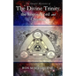 The Greater Mysteries of the Divine Trinity, the Logos-Word and Creation - Paperback