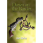 Down on the Border: A Western Lawman's Journal - Paperback