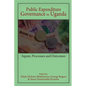 Public Expenditure Governance in Uganda: Inputs, Processes and Outcomes - Paperback