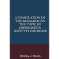 A Compilation of the Research on the Topic of Dissociative Identity Disorder - Paperback