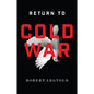Return to Cold War - Hardcover