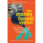 The Money Funnel System: The Common Sense Guide to Financial Organization - Paperback