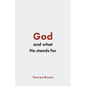 God and What He Stands For - Paperback