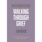 A Parent's Guide to Walking Through Grief - Paperback
