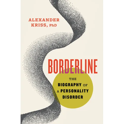 Borderline: The Biography of a Personality Disorder - Paperback