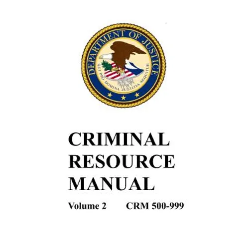 Criminal Resource Manual: 500-999 - Paperback