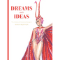 Dreams and Ideas: The Artistry of Costume Designer Winn Morton Volume 3 - Hardcover