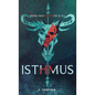 Isthmus - Hardcover