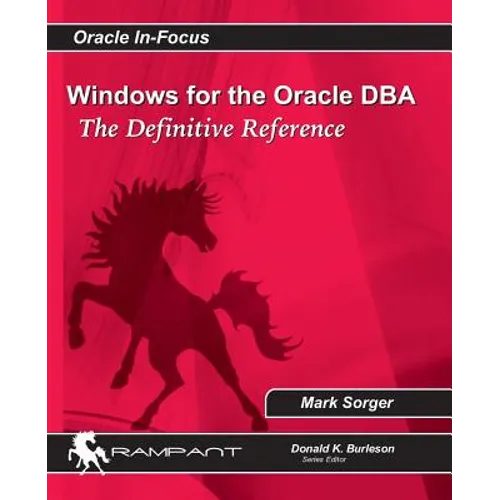 Windows for the Oracle DBA: The Definitive Reference - Paperback