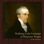 Walking in the Footsteps of Philemon Wright - Paperback