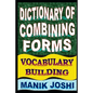 Dictionary of Combining Forms: Vocabulary Building - Paperback