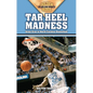 Tar Heel Madness: Great Eras in North Carolina Basketball - Paperback