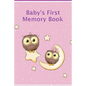 Baby's First Memory Book: A Keepsake for Birth through Preschool - Paperback