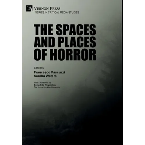 The Spaces and Places of Horror - Hardcover