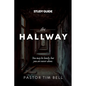 The Hallway Study Guide: You may be lonely, but you are never alone. - Paperback