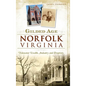 Gilded Age Norfolk, Virginia: Tidewater Wealth, Industry and Propriety - Hardcover