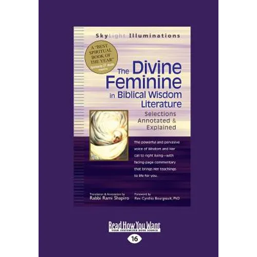 The Divine Feminine in Biblical Wisdom: Selections Annotated & Explained (Large Print 16pt) - Paperback