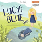 Lucy's Blue Day: Children's Mental Health Book - Paperback
