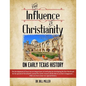 The Influence of Christianity on Early Texas History - Paperback