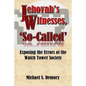 Jehovah's Witnesses, 'So-Called': Exposing the Errors of the Watch Tower Society - Paperback