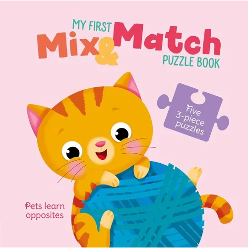 My First Mix & Match Puzzle Book Pets Learn Opposites - Board Book