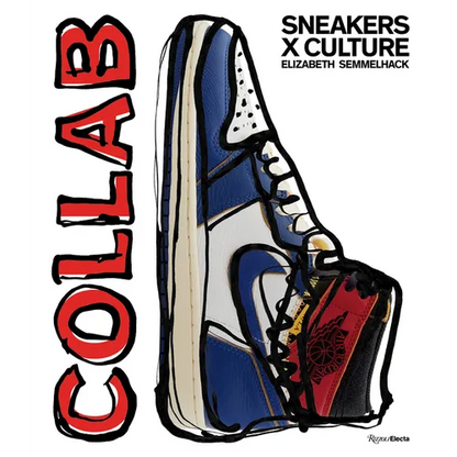 Sneakers X Culture: Collab - Hardcover