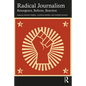 Radical Journalism: Resurgence, Reform, Reaction - Paperback