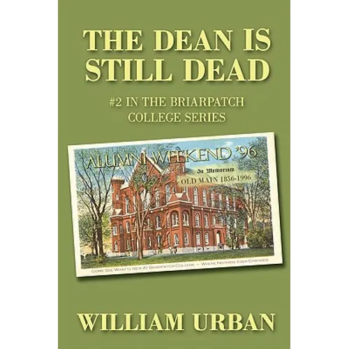 The Dean Is Still Dead: #2 in the Briarpatch College Series - Paperback