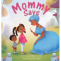 Mommy Says - Hardcover