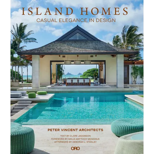 Island Homes: Casual Elegance in Design - Hardcover