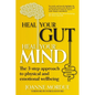 Heal Your Gut, Heal Your Mind: The 3-step approach to physical and emotional wellbeing - Paperback