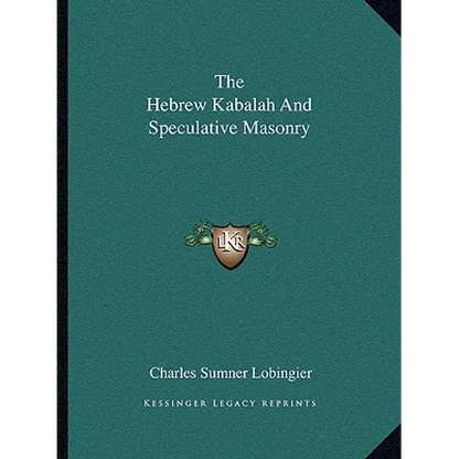 The Hebrew Kabalah and Speculative Masonry - Paperback