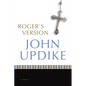 Roger's Version - Paperback