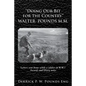 "Doing our Bit for the Country" Walter Pounds M.M.: Letters sent home while a soldier in W.W.1 Awards and Diary notes - Paperback
