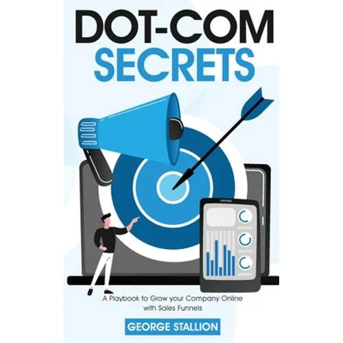 Dot-com Secrets - Hardcover