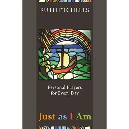 Just as I Am: Personal Prayers for Every Day - Paperback