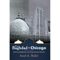 From Baghdad to Chicago: Memoir and Reflections of an Iraqi-American Physician - Hardcover