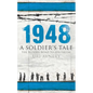 1948 - A Soldier's Tale - The Bloody Road to Jerusalem - Paperback