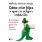 Como Criar Hijos Y Que No Salgan Imbeciles - Paperback