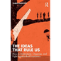 The Ideas That Rule Us: How to Understand, Organise and Fight Against Bad Economics - Paperback