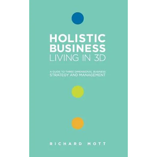 Holistic Business - Living in 3D - Hardcover