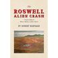 The Roswell Alien Crash: A Study in Behavior History, Opinion, and Jesse Marcel - Paperback